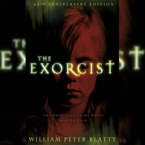 <b>The Exorcist </b>by William Peter Blatty