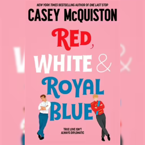 <strong>Red, White & Royal Blue </strong>by Casey McQuiston