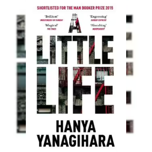 <strong>A Little Life</strong> by Hanya Yanagihara