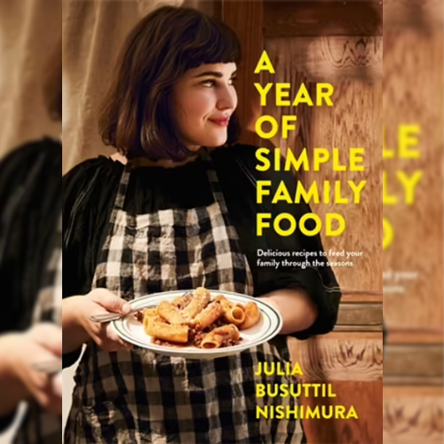 <strong>A Year of Simple Family Food</strong> by Julia Nishimura